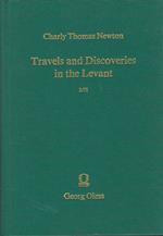 Travels and Discoveries in the Levant I/ II