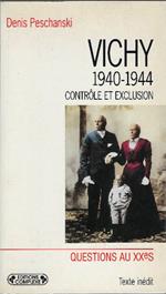 Vichy 1940-1944 Controle Et Exclusion