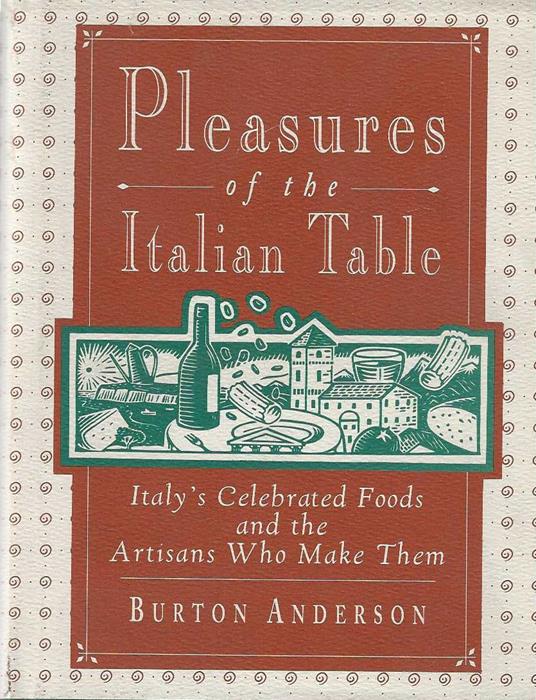 Pleasures of the Italian Table - Burton Anderson - copertina