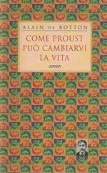 come proust può cambiarvi la vita