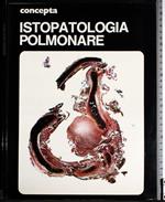 concepta. Istopatologia polmonare