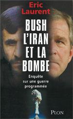 Bush L'iran Et La Bombe