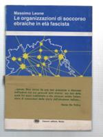 Le Organizzazioni Di Soccorso Ebraiche In Età Fascista (1918-1945)