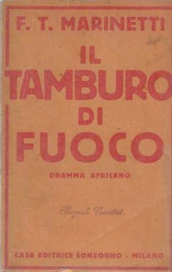 Il Tamburo di Fuoco. dramma africano - F. T. Marinetti - copertina