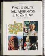 Viaggi e Salute: dall'Afghanistan allo Zimbabwe