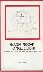 I cinque libri. Storie fantastiche, favole, filastrocche