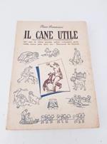 Il CANE UTILE. Trattato pratico d'addestramento