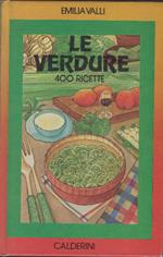 Le Verdure - 400 Ricette