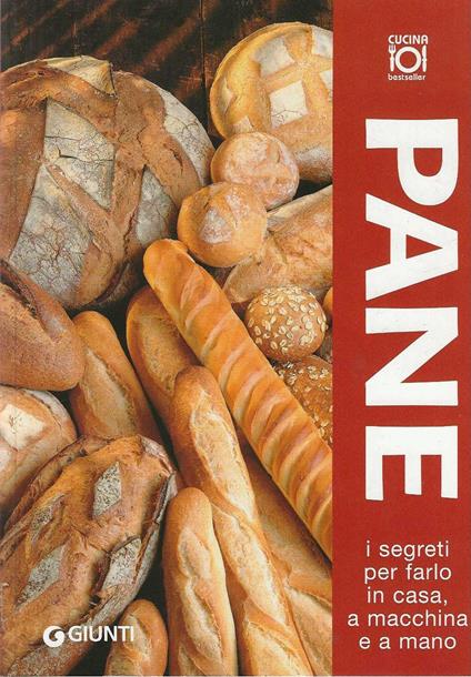 Pane i segreti per farlo in casa , a macchina e a mano - copertina