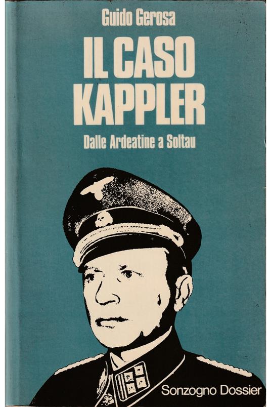 Il caso Kappler Dalle Ardeatine a Soltau - Guido Gerosa - copertina