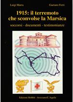 1915: il terremoto che sconvolse la Marsica Soccorsi - documenti - testimonianze