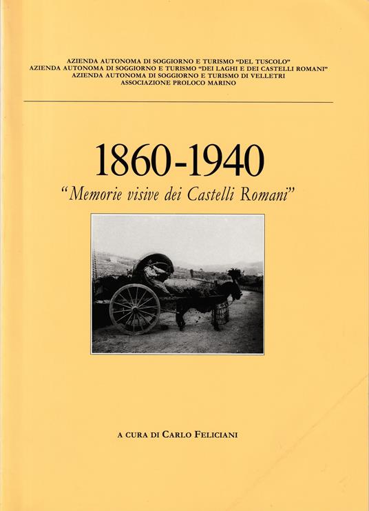 1860-1940 «Memorie visive dei Castelli Romani» - copertina