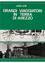 Grandi viaggiatori in terra di Arezzo