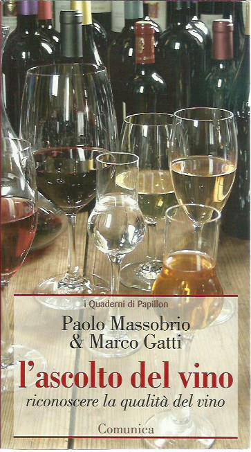 L' ascolto del vino. Riconoscere la qualità del vino - Paolo Massobrio - copertina