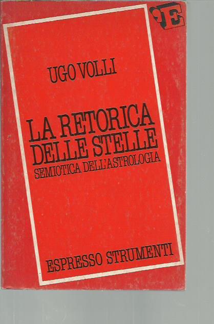 retorica delle stelle. Semiotica dell'astrologia - Ugo Volli - copertina