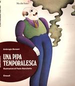 Un pipa temporalesca. Illustrazioni di Paola Bianchetto