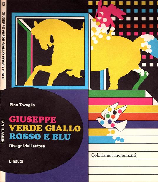 Giuseppe verde giallo rosso e blu. Disegni dell' autore. Coloriamo i monumenti - Pino Tovaglia - copertina