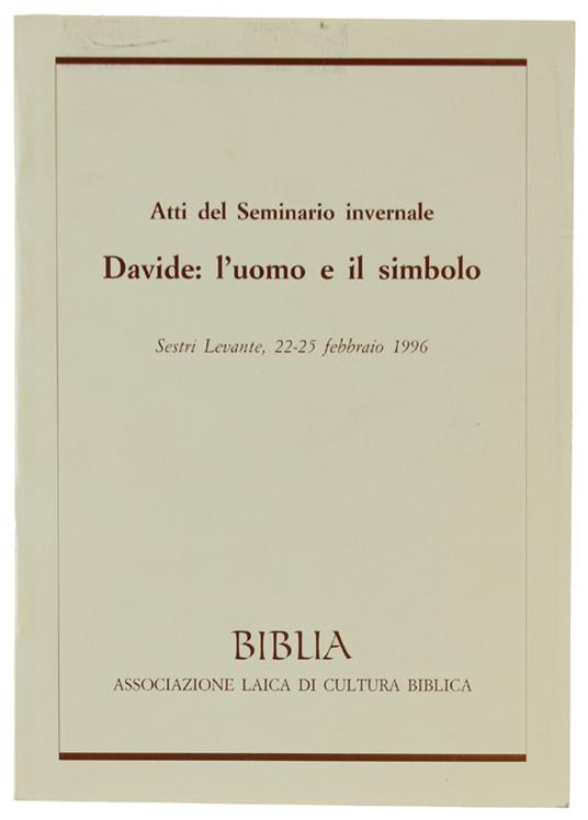 Davide: L'Uomo E Il Simbolo. Atti Del Seminario Invernale: Sestri Levante, 22-25 Febbraio 1996  [Come Nuovo] - copertina