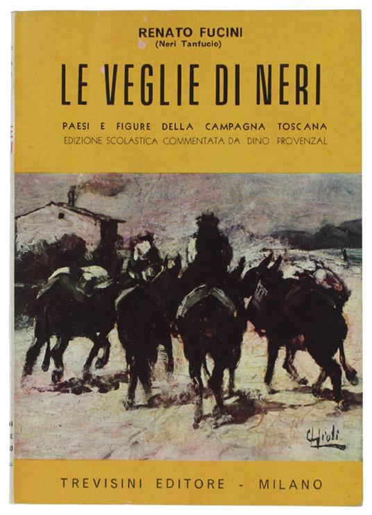 Le Veglie Di Neri. Paesi E Figure Della Campagna Toscana  [Come Nuovo] - copertina