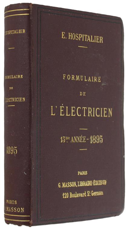 Formulaire Pratique De L'Electricien. Treizième Année - copertina