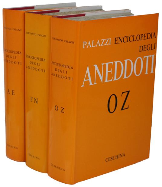 Enciclopedia Degli Aneddoti. 15.653 Aneddoti Storici Di Tutti I Tempi E Paesi... [Opera Completa] - Fernando Palazzi - copertina