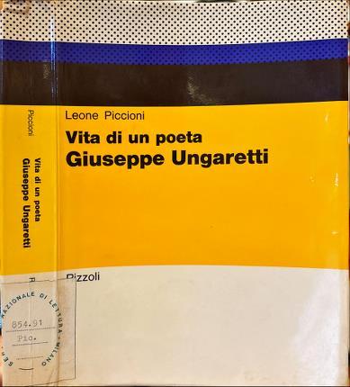 Vita di un poeta. Giuseppe Ungaretti - Leone Piccioni - copertina