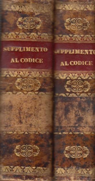 Supplimento al codice ossia collezione di leggi, decreti ed altri atti sovrani di massima in materia di diritto privato e pubblico messa in relazione col codice medesimo - copertina