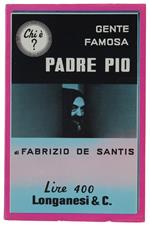 PADRE PIO - De Santis Fabrizio - Longanesi, Gente Famosa