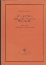 Alla Ricerca Della Sovranità Monetaria : Breve Storia Della Finanza Straniera In Italia