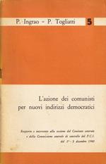 L' azione dei comunisti per nuovi indirizzi democratici