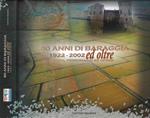 80 anni di Baraggia (1922-2002) ed oltre