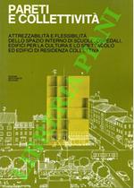 Pareti e collettività. Attrezzabilità e flessibilità dello spazio interno di scuole, ospedali, edifici per la cultura e lo spettacolo ed edifici di residenza collettiva