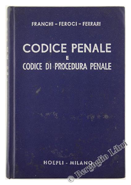 CODICE PENALE E CODICE DI PROCEDURA PENALE. Edizione aggiornata al 1 maggio 1974. Con le disposizioni di attuazione, appendice di leggi usuali, con indice cronologico, indici sommario ed analitico- alfabetico. - copertina