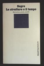 Le strutture e il tempo. Narrazione, poesia, modelli