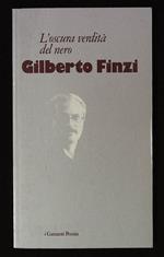 L' oscura verdità del nero. Con dedica autografa dell'autore a firma Gilberto