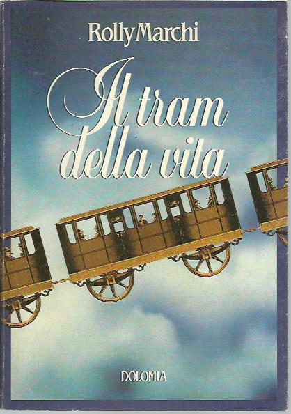 Il tram della mia vita - Rolly Marchi - copertina