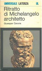 Ritratto di Michelangelo architetto
