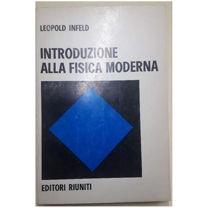 Introduzione Alla Fisica Moderna(1972) - Leopold Infeld - copertina