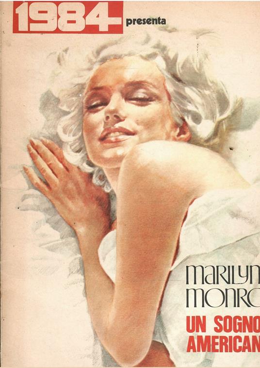 1984 Presenta Marilyn Monroe Un Sogno Americano - copertina