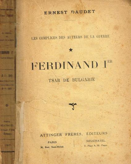 Les complices des auteurs de la guerre. Ferdinand I, tsar de Bulgarie - copertina