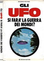 Gli UFO. Si farà la guerra dei mondi?