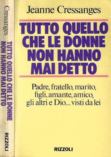 Tutto quello che le donne non hanno mai detto - Jeanne Cressanges - copertina