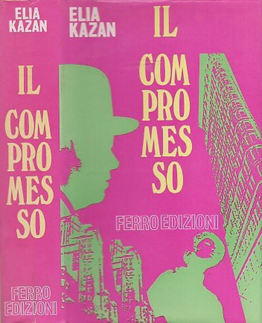 Il compromesso - Elia Kazan - copertina