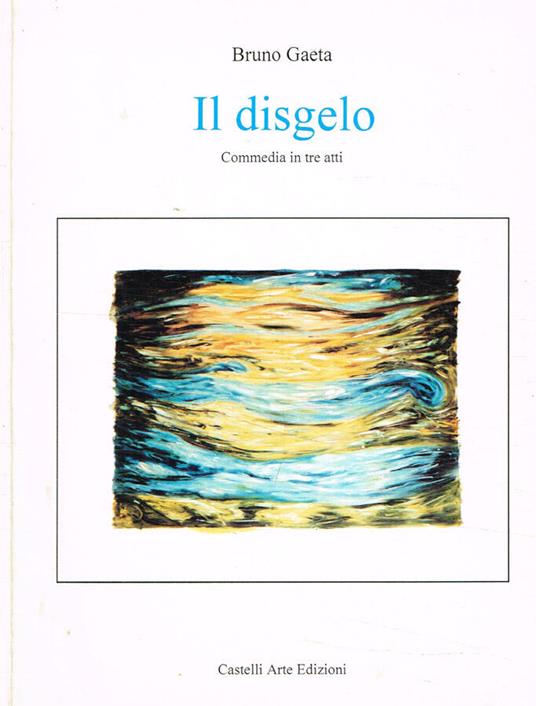 Il disgelo - Gaetano Bruno - copertina