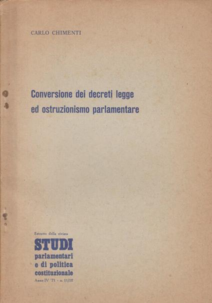 Conversione dei decreti legge ed ostruzionismo parlamentare - Carlo Chimenti - copertina