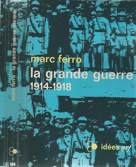La grande guerre 1914-1918 - Marc Ferro - copertina