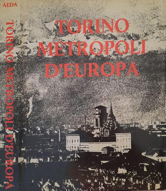 Torino Metropoli D'Europa - Giovanni Giovannini - copertina