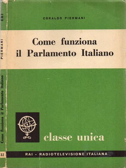 Come funziona il Parlamento Italiano - Coraldo Piermani - copertina