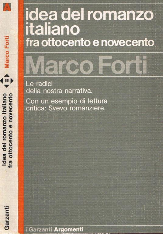 Idea del romanzo italiano fra ottocento e novecento - Marco Forti - copertina