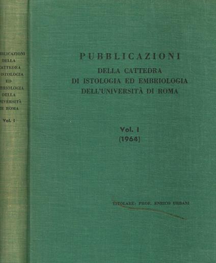 Pubblicazioni dell'istituto di istologia ed embriologia dell'università di Roma vol.1 (1964) - copertina